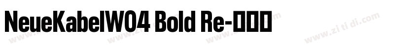NeueKabelW04 Bold Re字体转换